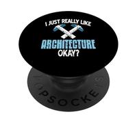 I Just Really Like Architecture So Stop Asking Okay PopSockets Adhesive PopGrip