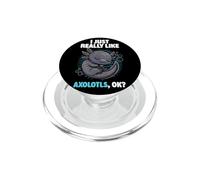 I Just Really Like Axolotls Ok Animal Cute Enigma Axolotl PopSockets PopGrip for MagSafe