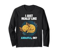 I Just Really Like Axolotls Ok Animal Cute Gold Axolotl Long Sleeve T-Shirt