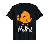 I Just Really Like Birds, Ok? Cute Bird T-Shirt