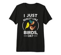 I Just Really Like Birds OK Cute Birds Premium T-Shirt