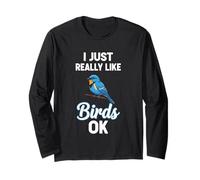 I just Really Like Birds ok Long Sleeve T-Shirt