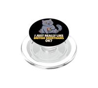 I Just Really Like British Shorthairs Ok Animal Cute Cat PopSockets PopGrip for MagSafe