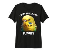 I just Really Like Budgies. Budgies Budgie Premium T-Shirt