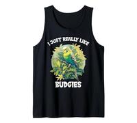I just Really Like Budgies. Budgies Budgie Tank Top