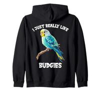 I just really like Budgies. Budgies Budgie Zip Hoodie