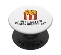 I Just Really Like Chicken Nuggets, Ok? Funny Chicken Nugget PopSockets Adhesive PopGrip