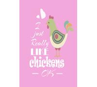 I Just Really Like Chickens, OK: Sketchbook gift for Who Love Chickens,Ideas, drawing, Writing, Painting, Sketching, Doodle For Girls And Boys . ... Work & Home. Unique Birthday Gifts For.