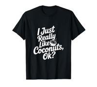 I Just Really Like Coconuts Ok? Value Graphic T-Shirt