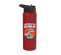 I Just Really Like Dolphin OK Stainless Steel Insulated Water Bottle