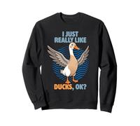 I Just Really Like Ducks Ok Animal Cute Indian Runner Duck Sweatshirt