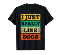 I Just Really Like Eggs, Egg Lover T-Shirt
