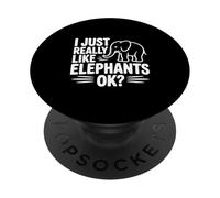 I Just Really Like Elephants Ok? Funny Animal Lover PopSockets Adhesive PopGrip