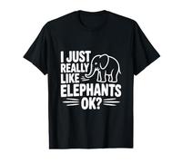 I Just Really Like Elephants Ok? Funny Animal Lover Value Graphic T-Shirt