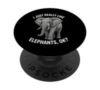 I Just Really Like Elephants Ok PopSockets Adhesive PopGrip