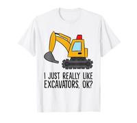 I Just Really Like Excavators, Ok? Construction Excavator T-Shirt