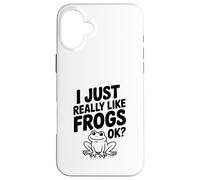 I Just Really Like Frogs Okay? Cute Frog Lovers Case for iPhone 16 Plus