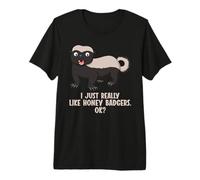 I just Really Like Honey Badgers Honey Badger Premium T-Shirt