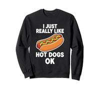 I Just Really Like Hot Dogs Ok Sweatshirt