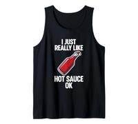 I Just Really Like Hot Sauce Ok Tank Top