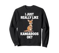 I Just Really Like Kangaroos Ok Sweatshirt