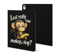 I Just Really Like Monkeys Funny Tablet Case Compatible with IPAD Pro 2020 （11in）/2020 （10.2in）/2020 AIR 4 （10.9in）/Pro 2021 （11in）/Air4/Air5 （10.9in） Personality Protective Cover with Pen Slot