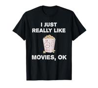I Just Really Like Movies OK? Funny Film Nerd Gift T-Shirt