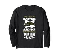 I just Really Like My Alligator Snapping Turtle Long Sleeve T-Shirt