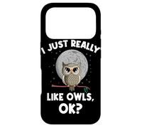 I Just Really Like Owls OK Funny Nocturnal Owl Case for iPhone 17 Pro