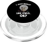 I Just Really Like Owls OK Funny Nocturnal Owl PopSockets PopGrip for MagSafe