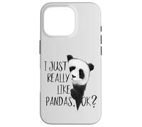 I Just Really Like Pandas, OK? Funky I Love Panda Bears Art Case for iPhone 16 Pro
