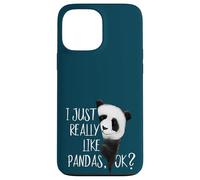 I Just Really Like Pandas, Ok? Funky Panda Bear Case for iPhone 13 Pro Max