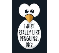 I Just Really Like Penguins, Ok?: Cute Penguin Journal Notebook to write in 6x9 150 lined pages