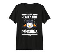 I Just Really Like Penguins Ok Penguin Premium T-Shirt