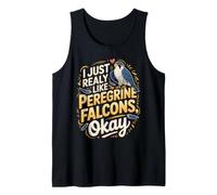 I Just Really Like Peregrine Falcons Okay Falconry Tank Top