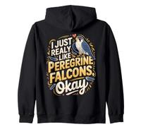 I Just Really Like Peregrine Falcons Okay Falconry Zip Hoodie