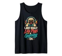 I Just Really Like Pugs and Gaming OK Tank Top