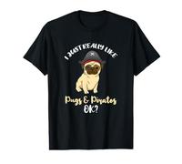 I Just Really Like Pugs and Pirates Ok Value Graphic T-Shirt