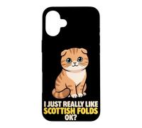 I Just Really Like Scottish Folds Ok Animal Lover Cute Cat Case for iPhone 16 Plus
