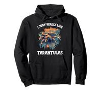 I just really like Tarantulas. Tarantulas Tarantula Pullover Hoodie