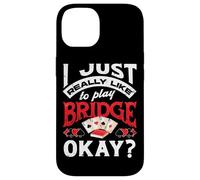 I Just Really Like To Play Bridge Okay Bridge Player Case for iPhone 14