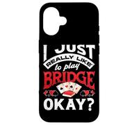 I Just Really Like To Play Bridge Okay Bridge Player Case for iPhone 16