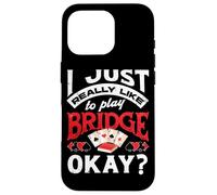 I Just Really Like To Play Bridge Okay Bridge Player Case for iPhone 16 Pro