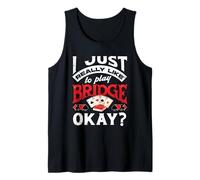 I Just Really Like to Play Bridge Okay Bridge Player Tank Top