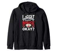 I Just Really Like To Play Bridge Okay Bridge Player Zip Hoodie