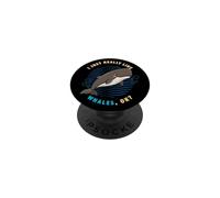 I Just Really Like Whales Ok Sea Animal Cachalot Whale PopSockets Adhesive PopGrip