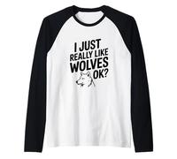 I Just Really Like Wolves Ok Funny Animal Lover Raglan Baseball Tee