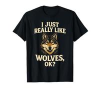 I Just Really Like Wolves, OK T-Shirt