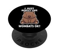 I Just Really Like Wombats Ok PopSockets Adhesive PopGrip