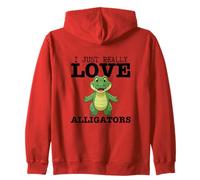 I Just Really Love Alligators Funny Gators Zip Hoodie